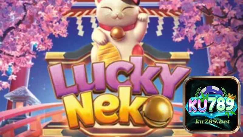 Cổng Game Ku789 Giải Thích Về Lucky Neko Slot	