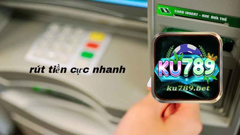 Hướng Dẫn Rút Tiền Ku789 Về Tài Khoản Nhanh Nhất